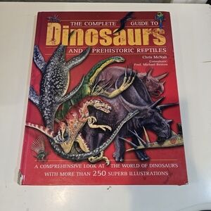 The Complete Guide to Dinosaurs and Prehistoric Reptiles: A Comprehensive Look